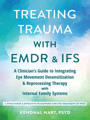 cover image of Treating Trauma with EMDR and IFS